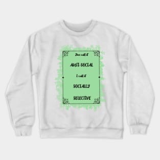 Anti-Social Crewneck Sweatshirt